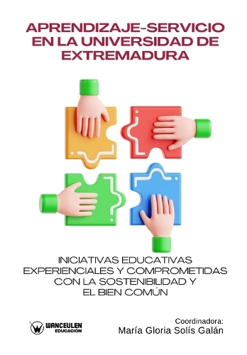 Aprendizaje-Servicio en la Universidad de Extremadura: Iniciativas educativas experienciales y comprometidas con la sostenibilidad y el bien común