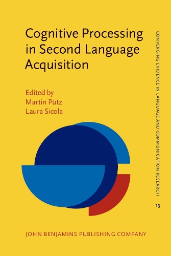 Cognitive Processing in Second Language Acquisition: Inside the learner's mind(13 Converging Evidence in Language and Communication Research)