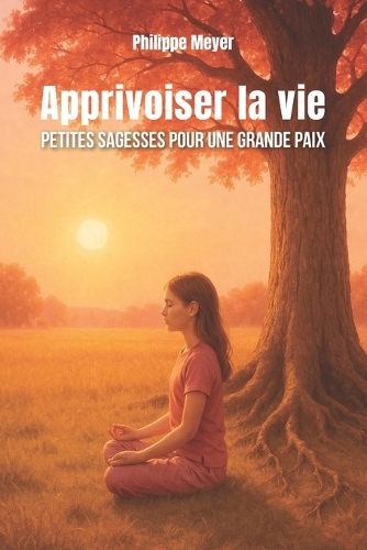 Apprivoiser la vie -