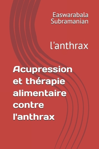 Acupression et thérapie alimentaire contre l'anthrax
