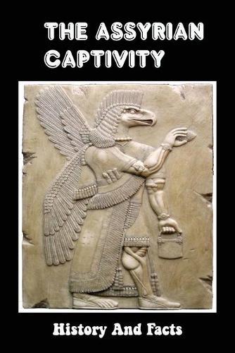 The Assyrian Captivity