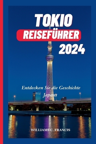 Tokio Reiseführer 2024