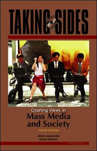Taking Sides: Clashing Views in Mass Media and Society