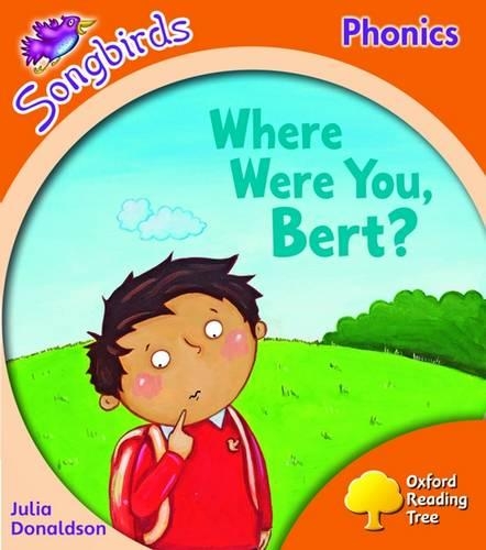 Oxford Reading Tree: Level 6: Songbirds: Where Were You, Bert?