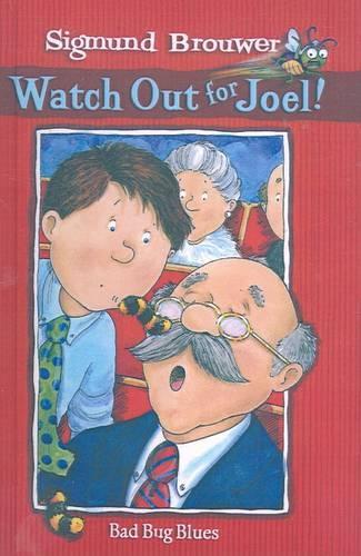 Bad Bug Blues: (Watch Out for Joel!)