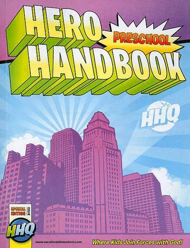 Hero Headquarters Preschool Hero Handbook: (Hero Headquarters)