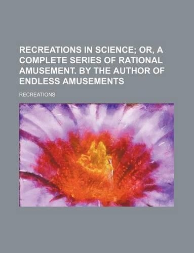 Recreations in Science