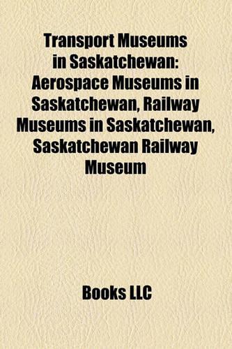 Transport Museums in Saskatchewan