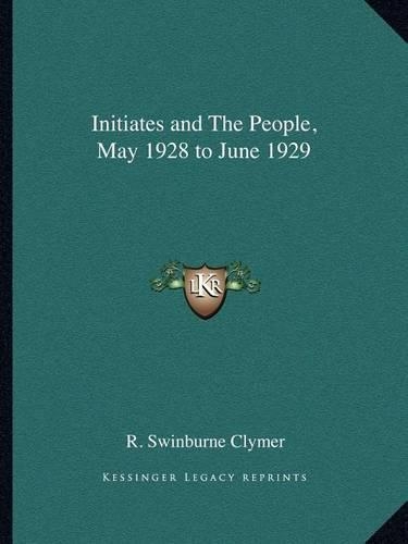 Initiates and The People, May 1928 to June 1929