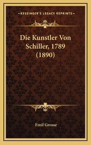 Die Kunstler Von Schiller, 1789 (1890)