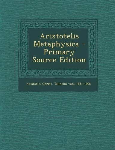 Aristotelis Metaphysica - Primary Source Edition