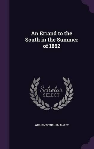 An Errand to the South in the Summer of 1862