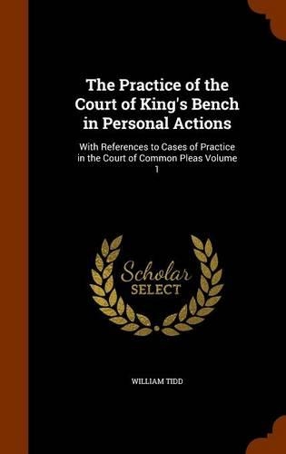 The Practice of the Court of King's Bench in Personal Actions