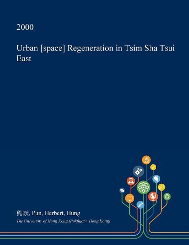 Urban [Space] Regeneration in Tsim Sha Tsui East