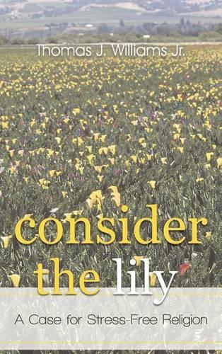 Consider the Lily: A Case for Stress-Free Religion(English)