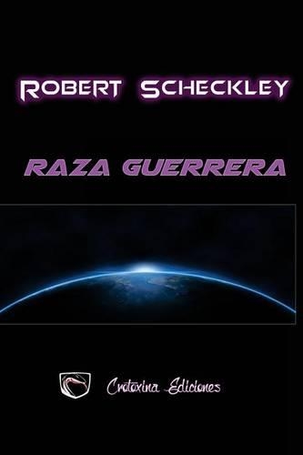 Raza guerrera: (Spanish)