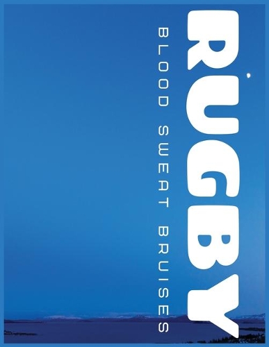 Rugby Blood Sweat Bruises