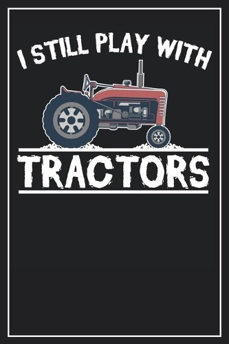 I still play with Tractors