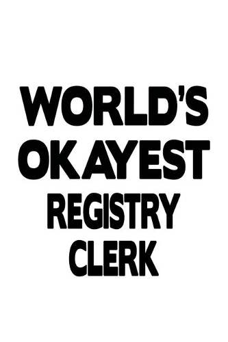 World's Okayest Registry Clerk