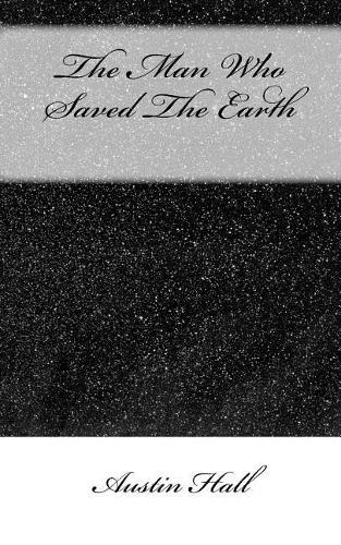 The Man Who Saved the Earth