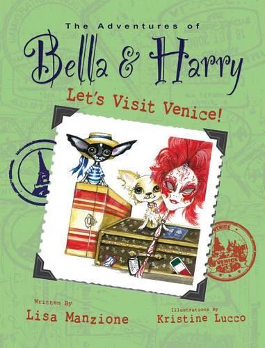 Let's Visit Venice!: Adventures of Bella & Harry(2 Adventures of Bella & Harry)