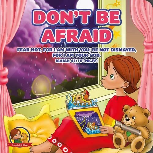 Don't Be Afraid