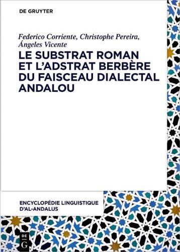 Le Substrat Roman Et l'Adstrat Berbère Dans Le Faisceau Dialectal Andalou