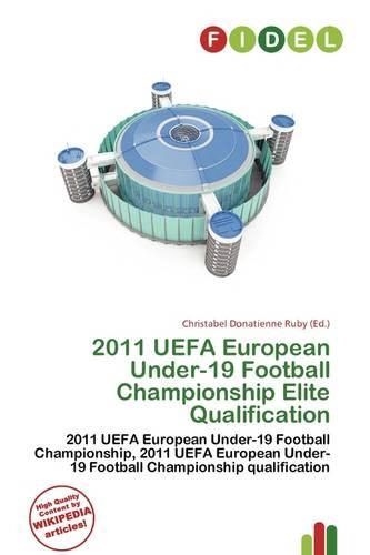 2011 Uefa European Under-19 Football Championship Elite Qualification