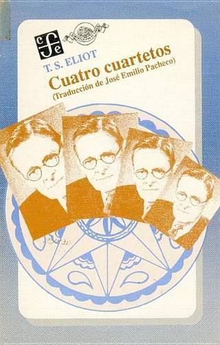 Cuatro Cuartetos: (Cuadernos de La Gaceta)