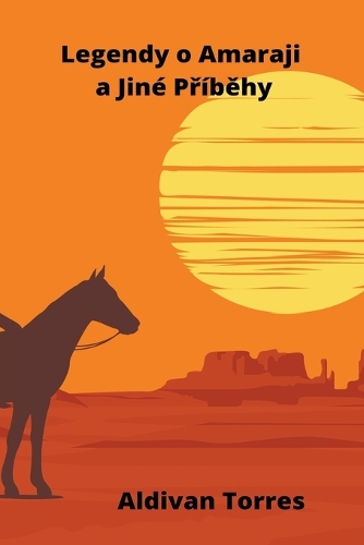 Legendy o Amaraji a Jin� Př�běhy