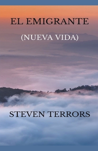 El emigrante. (Nueva vida).: (1 El Emigrante)