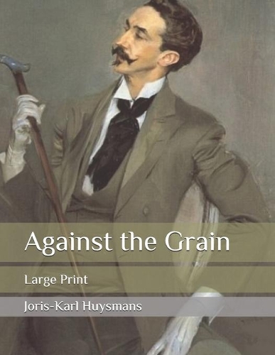 Against the Grain: Large Print