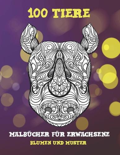 Malbücher für Erwachsene - Blumen und Muster - 100 Tiere