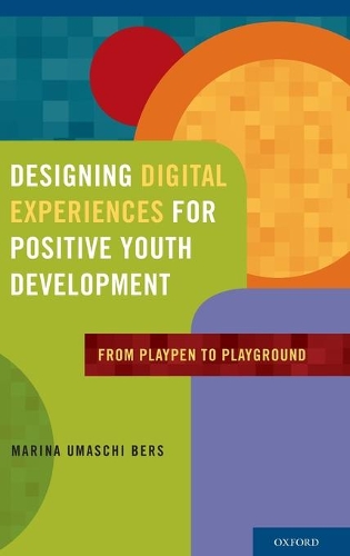 Designing Digital Experiences for Positive Youth Development