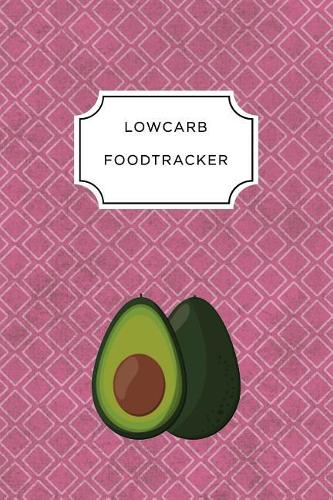 Low Carb Food Tracker: A5 food tracker to fill in planner journal meal tracker motivational diary fitness plan