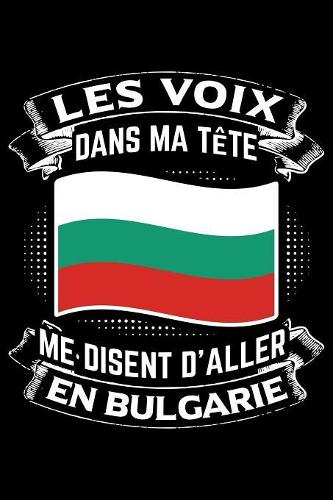 Les Voix Dans Ma Tête Disent D'Aller en Bulgarie