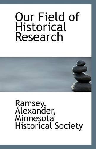 Our Field of Historical Research: (English)