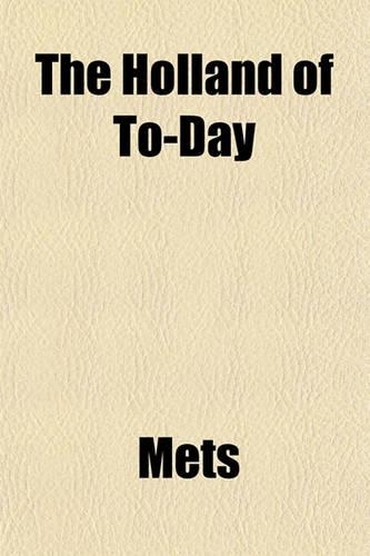 The Holland of To-Day