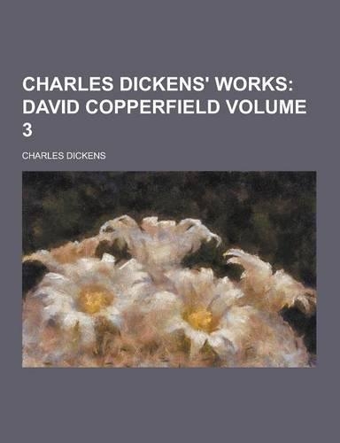 Charles Dickens' Works Volume 3