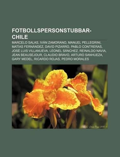 Fotbollspersonstubbar-Chile: Marcelo Salas, Ivan Zamorano, Manuel Pellegrini, Matias Fernandez, David Pizarro, Pablo Contreras(Swedish)