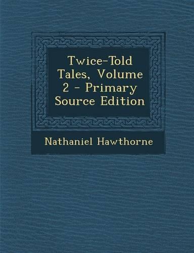 Twice-Told Tales, Volume 2