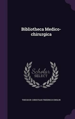 Bibliotheca Medico-Chirurgica