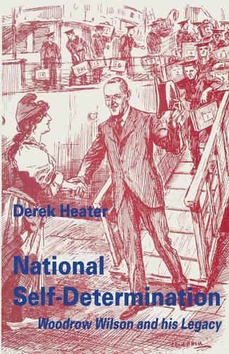 National Self-Determination: Woodrow Wilson and his Legacy(English)