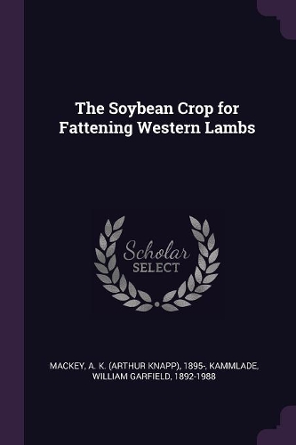 The Soybean Crop for Fattening Western Lambs