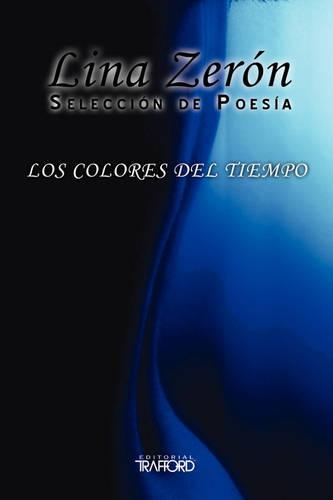 Los Colores Del Tiempo: (Spanish)