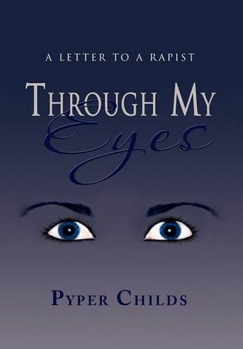 Through My Eyes: A Letter to a Rapist(English)