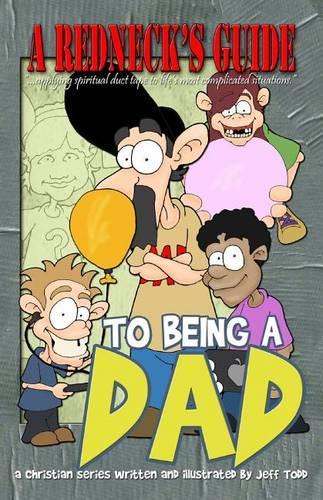 A Redneck's Guide to Being a Dad