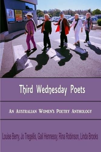 Third Wednesday Poets: An Australian Women's Poetry Anthology(Third Wednesday Poets)