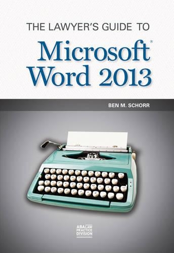 The Lawyer's Guide to Microsoft Word 2013