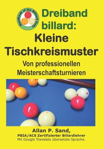 Dreiband billard - Kleine Tischkreismuster: Von professionellen Meisterschaftsturnieren